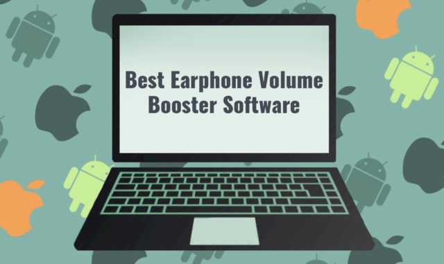 9 Best Earphone Volume Booster Software for PC, Android, iOS