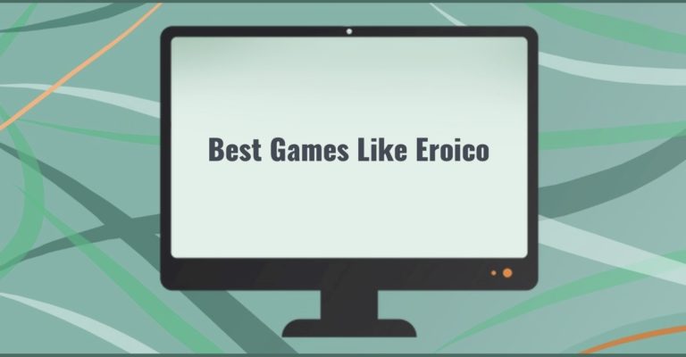 Best Games Like Eroico