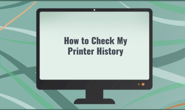 How to Check My Printer History in 2024