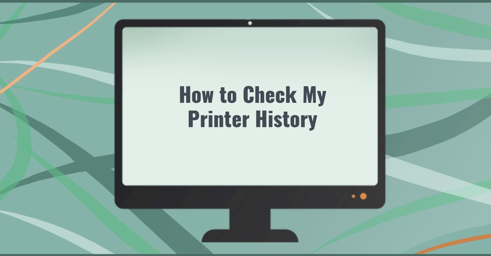 How to Check My Printer History