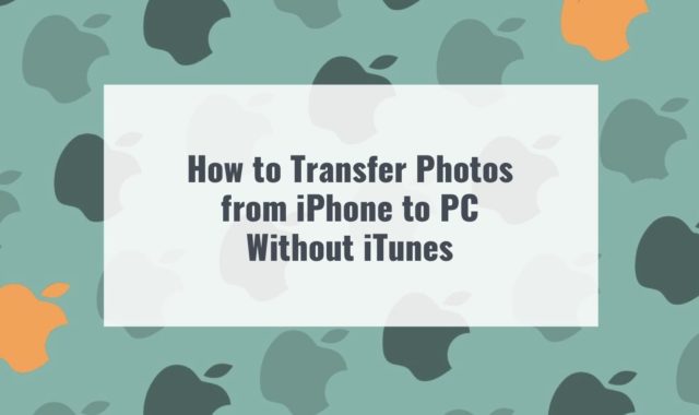 How to Transfer Photos from iPhone to PC Without iTunes in 2024