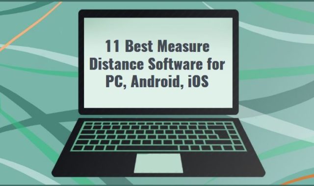 11 Best Measure Distance Software for PC, Android, iOS