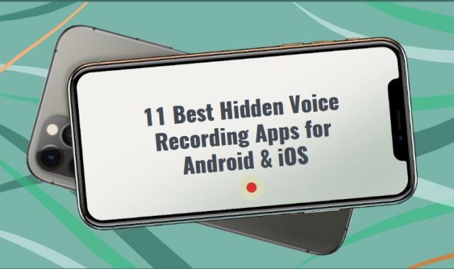 11 Best Hidden Voice Recording Apps for Android & iOS