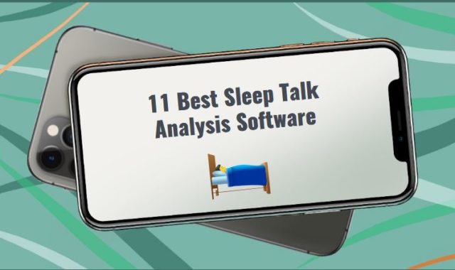 11 Best Sleep Talk Analysis Software for PC, Android, iOS