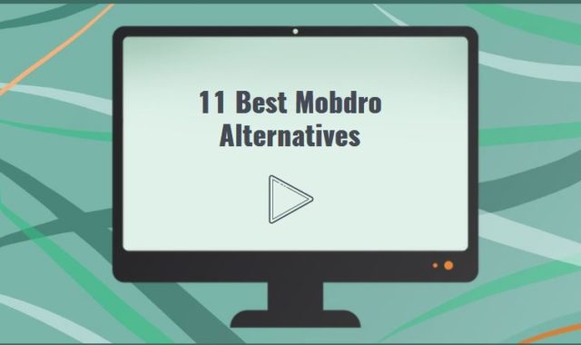 11 Best Mobdro Alternatives in 2023