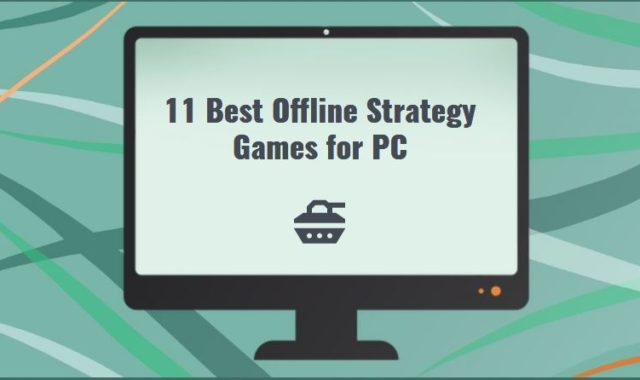 11 Best Offline Strategy Games for PC