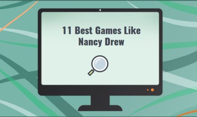 11 Best Games Like Nancy Drew