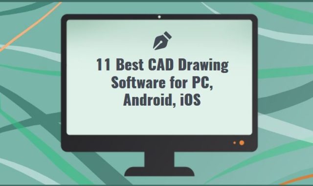 11 Best CAD Drawing Software for PC, Android, iOS