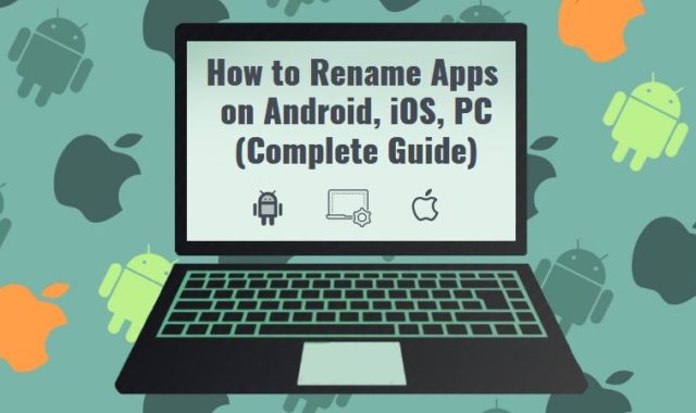 How to Rename Apps on Android, iOS, PC (Complete Guide)