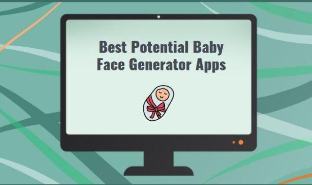 7 Best Potential Baby Face Generator Apps for PC