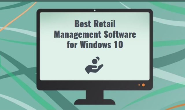 9 Best Retail Management Software for Windows 10