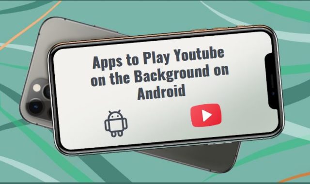 Top 9 Apps to Play Youtube on the Background on Android