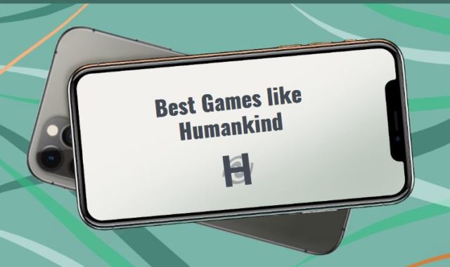 11 Best Games like Humankind for Android & iOS