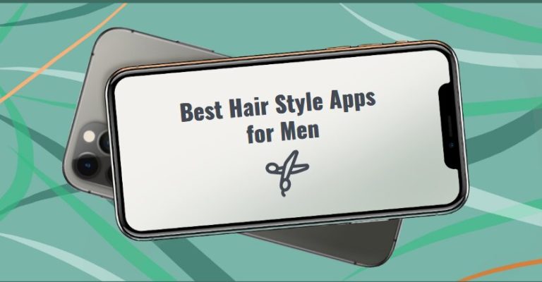Best Hair Style Apps for Men