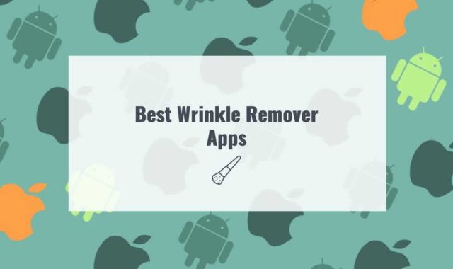 11 Best Wrinkle Remover Apps for Android & iOS