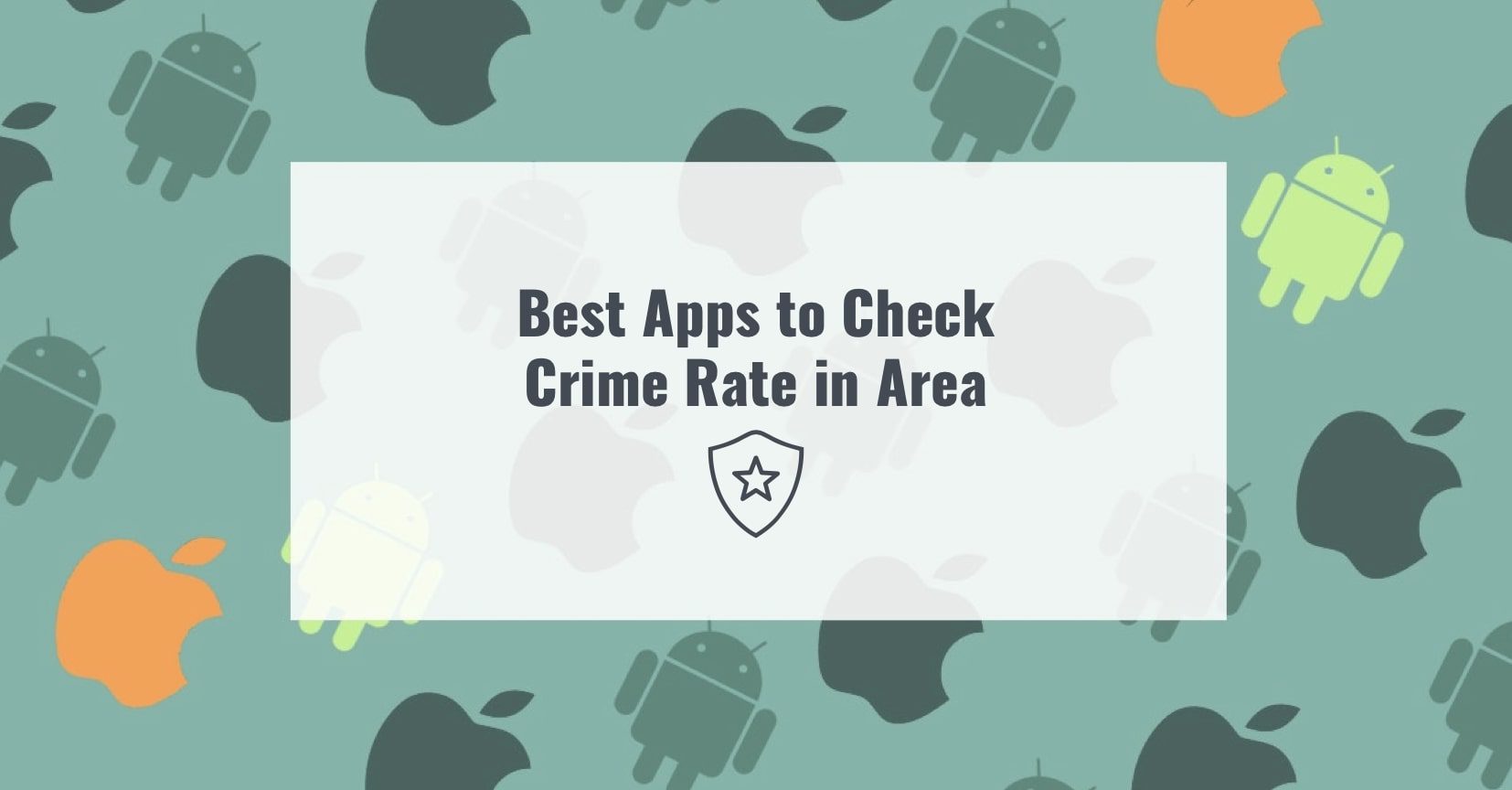 Best-Apps-to-Check-Crime-Rate-in-Area