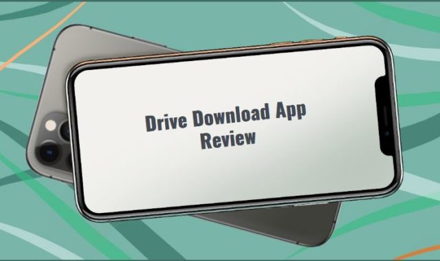 Drive Download App Review