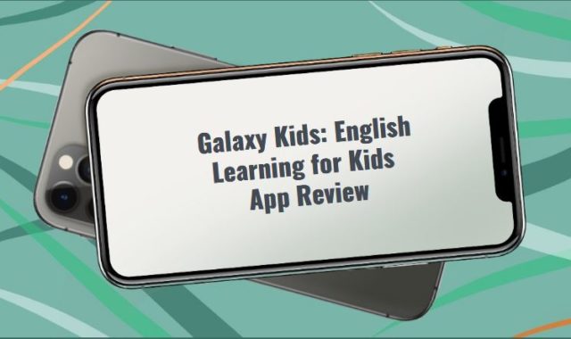 Galaxy Kids: English Learning for Kids App Review