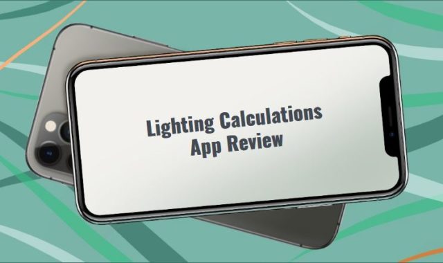 Lighting Calculations App Review