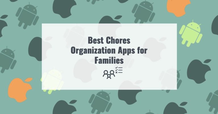 Best Chores Organization Apps for Families