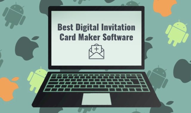 11 Best Digital Invitation Card Maker Software for Android, iOS, Windows