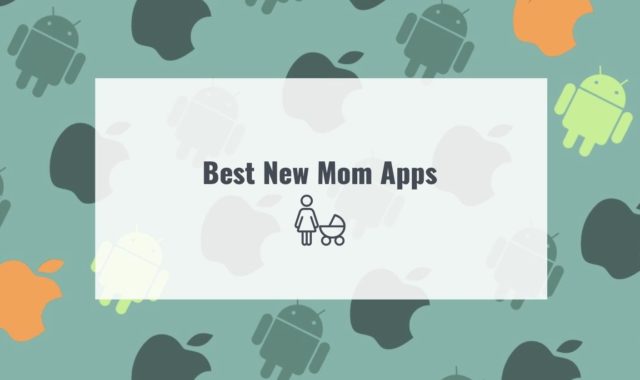 11 Best New Mom Apps for Android & iOS