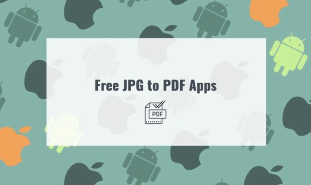 11 Free JPG to PDF Apps for Android & iOS