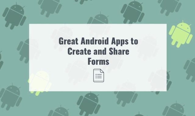 9 Great Android Apps to Create and Share Forms