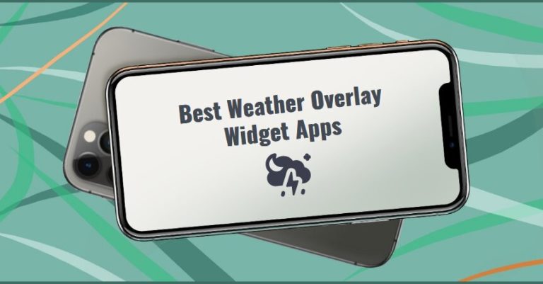 Best Weather Overlay Widget Apps