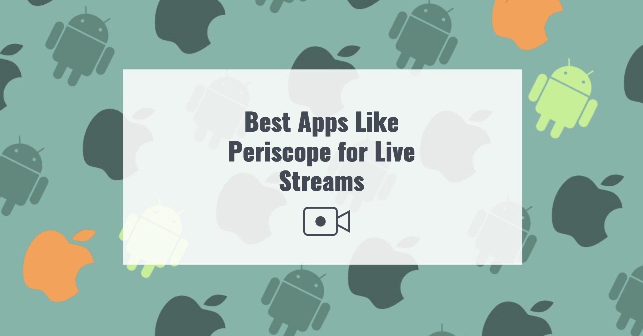 Best Apps Like Periscope for Live Streams