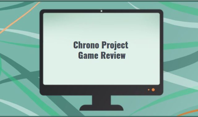 Chrono Project Game Review