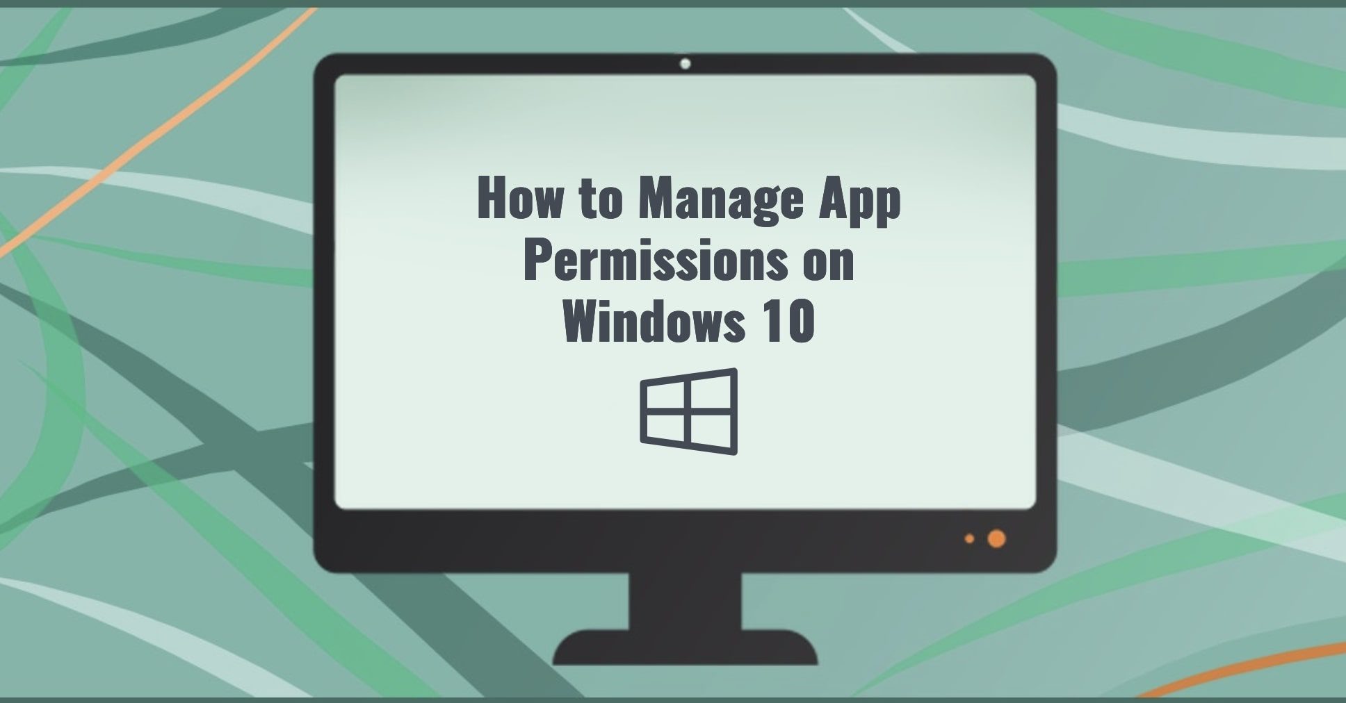 How to Manage App Permissions on Windows 10