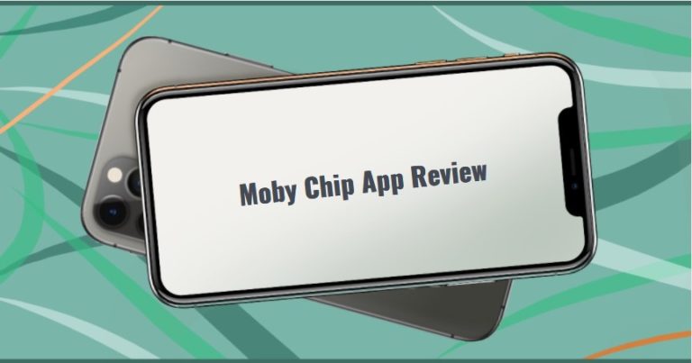 Moby Chip App Review