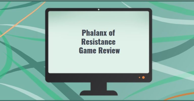 Phalanx of Resistance Game Review