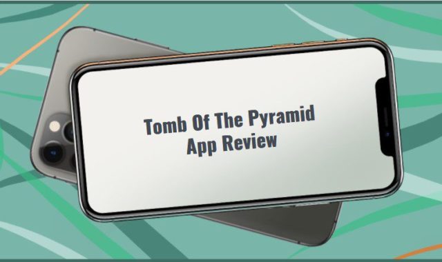 Tomb Of The Pyramid App Review