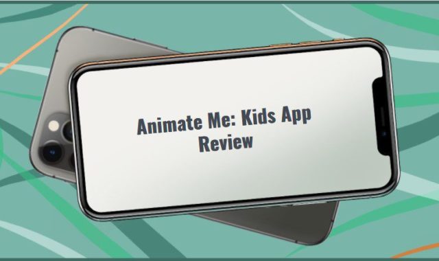 Animate Me: Kids App Review