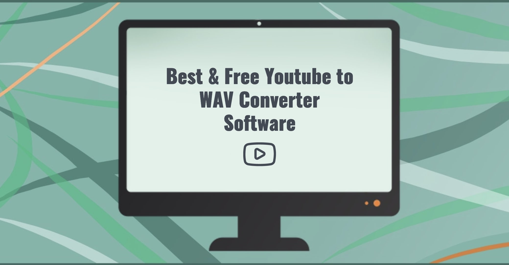 Best & Free Youtube to WAV Converter Software