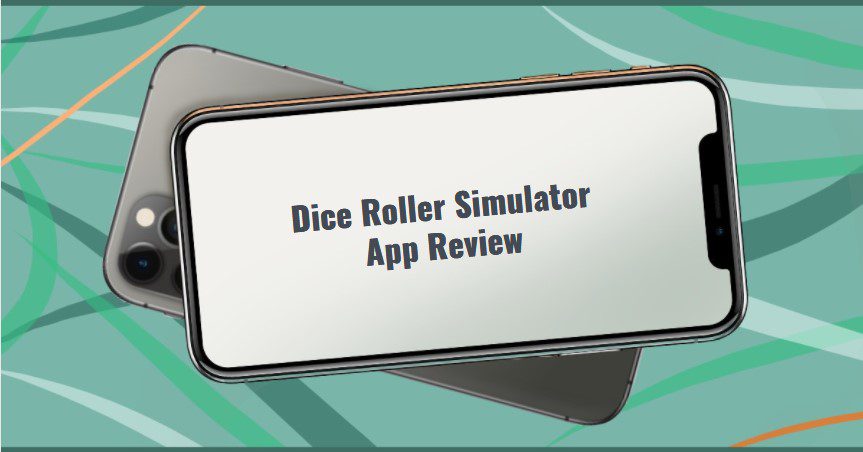 Dice Roller Simulator App Review