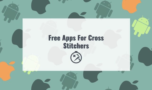 9 Free Apps For Cross Stitchers (Android & iOS)