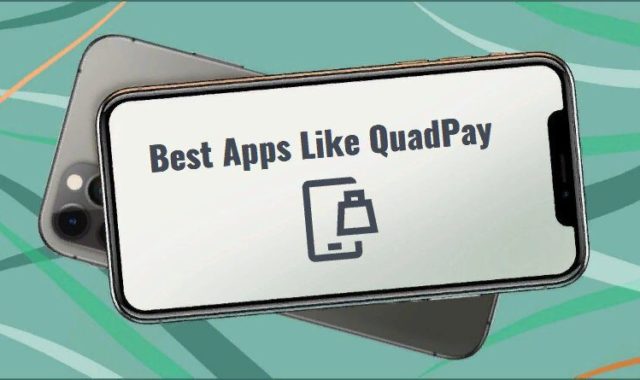 11 Best Apps Like QuadPay for Android & iOS