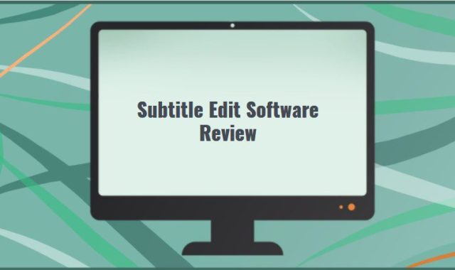 Subtitle Edit Software Review