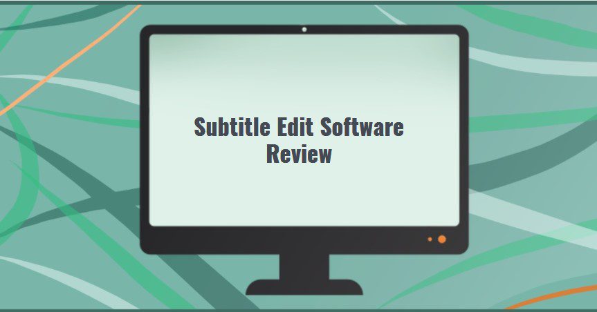 Subtitle Edit Software Review
