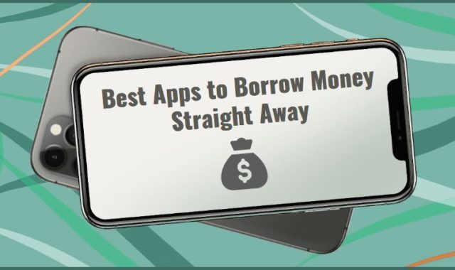 7 Best Apps to Borrow Money Straight Away for Android & iOS