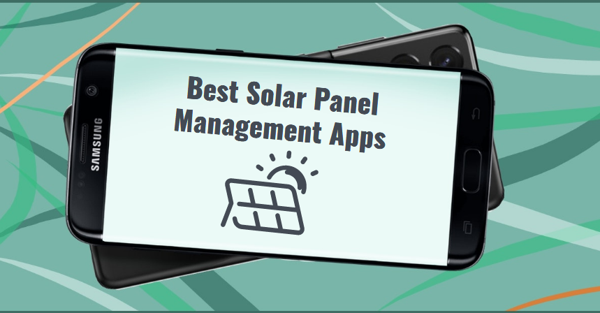 Best Solar Panel Management Apps