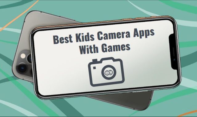 9 Best Kids Camera Apps With Games for Android & iOS