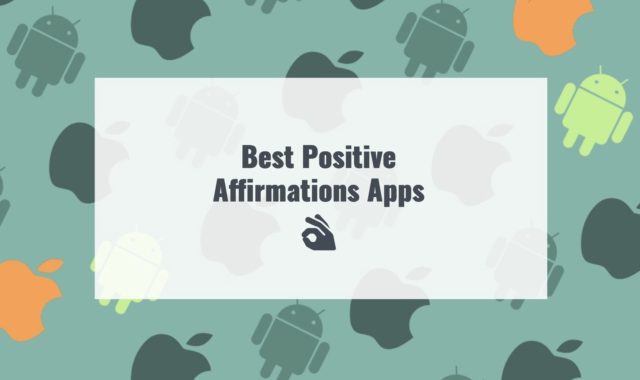 9 Best Positive Affirmations Apps for 2024 (Android & iOS)
