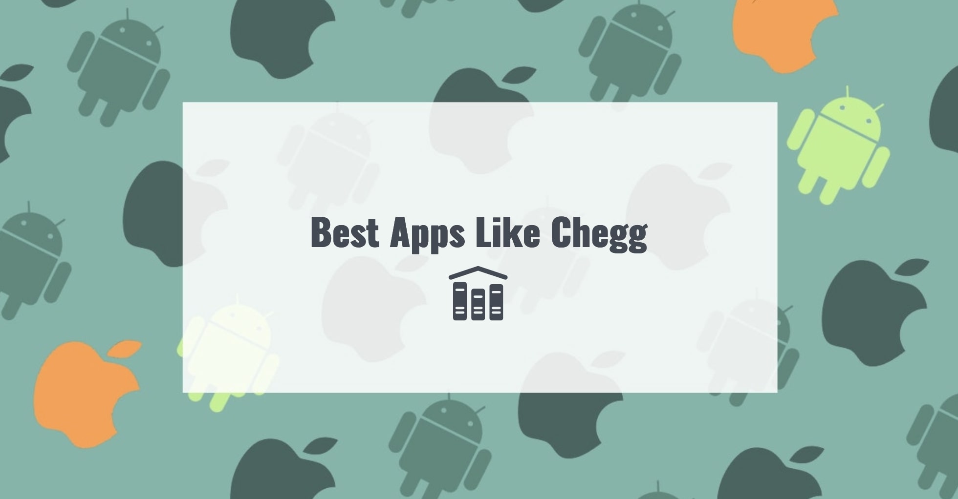 Best Apps Like Chegg