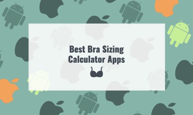 5 Best Bra Sizing Calculator Apps for Android & iOS