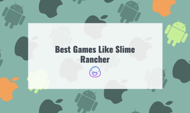 11 Best Games Like Slime Rancher for Android & iOS