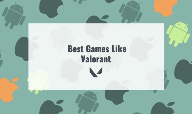 11 Best Games Like Valorant in 2024 for Android & iOS